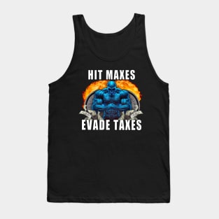 Hit Maxes Evade Taxes Tank Top